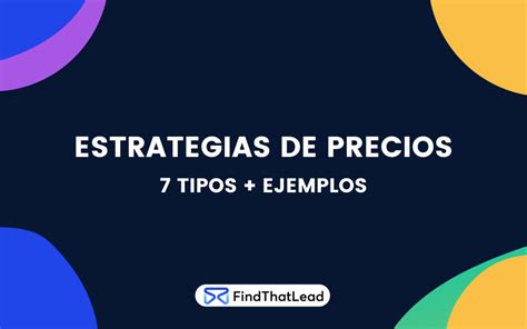 Estrategias De Precios Tipos Y Ejemplos Ftl