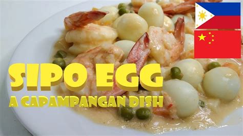 Sipo Egg │ A Filipino Chinese Recipe │kapampangan Dish Youtube