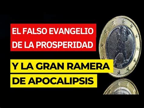 El Falso Evangelio De La Prosperidad Y La Gran Ramera Del Apocalipsis