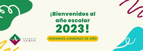 Bienvenidos al año escolar 2023 Colegio Akros