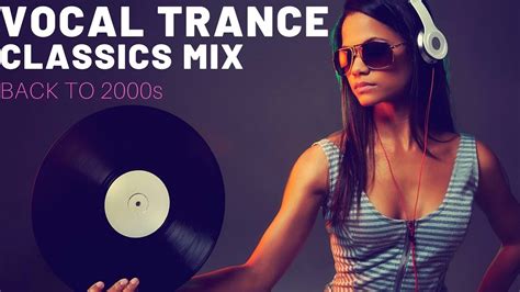 Vocal Trance Classics Mix I Back To 2000s ️🎧📀 Youtube