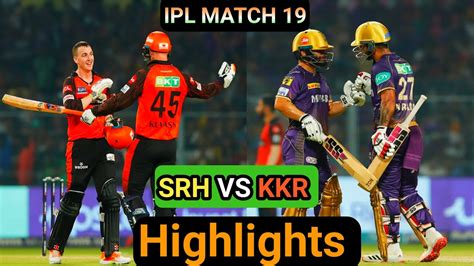 KKR Vs SRH Full Highlights IPL 2023 KKR Vs SRH IPL 2023 Match 19