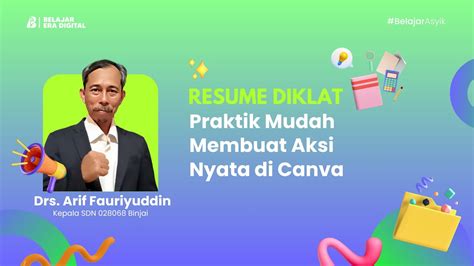 Resume Diklat Day Praktik Mudah Membuat Aksi Nyata Di Canva Youtube