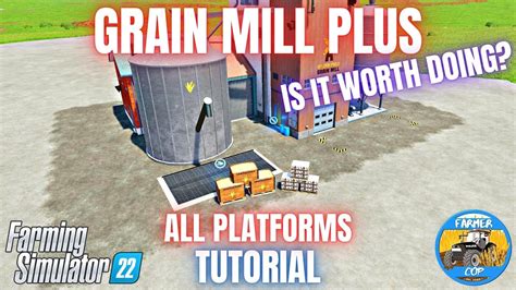 Grain Mill Plus Tutorial Farming Simulator 22 Youtube