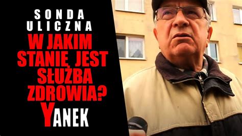 W Jakim Stanie Jest S U Ba Zdrowia Sonda Uliczna Yanek Youtube