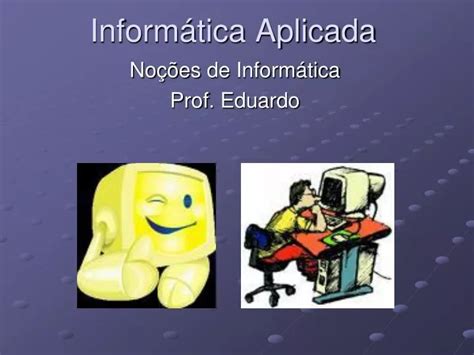 PPT Informática Aplicada PowerPoint Presentation free download ID