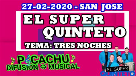 El Super Quinteto Tres Noches En Vivo Youtube