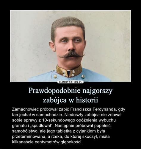 Prawdopodobnie Najgorszy Zab Jca W Historii Demotywatory Pl