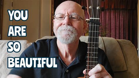 You Are So Beautiful Joe Cocker Ukulele Lyrics Chords YouTube