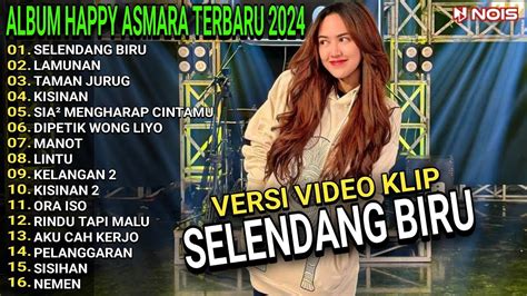 Selendang Biru Dike Sabrina Ft Sinta Arshinta Full Album Happy