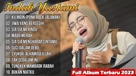 Indah Yastami Ku Ingin Punk Rock Jalanan Full Album Terbaru Youtube