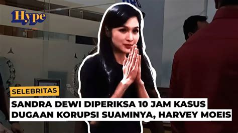 Sandra Dewi Diperiksa 10 Jam Kasus Dugaan Korupsi Suaminya Harvey