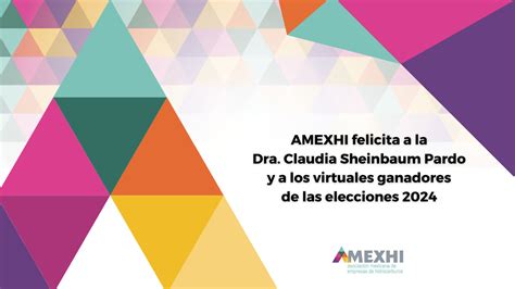 Amexhi Felicita A La Dra Claudia Sheinbaum Por Ser La Virtual Ganadora