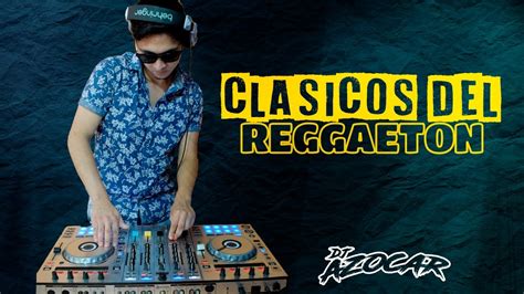 Mix Reggaeton Old School Vol 2 Clasicos Del Reggaeton 😈 Youtube