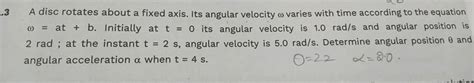 3 A Disc Rotates About A Fixed Axis Its Angular Velocity ω Varies With