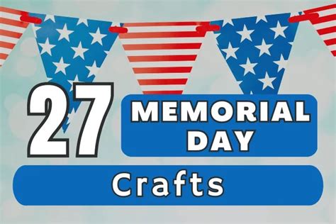 27 Best Memorial Day Crafts