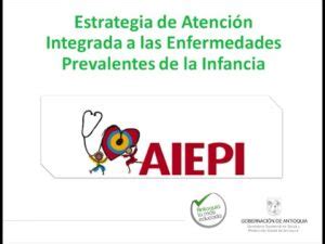 Atencion Integrada A Las Enfermedades Prevalentes De La Infancia Aiepi