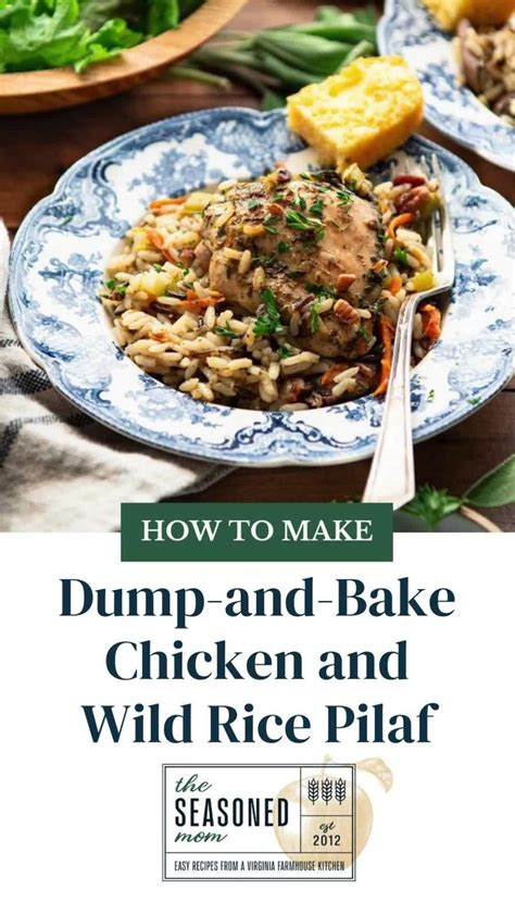 Dump And Bake Chicken And Wild Rice Pilaf The Seasoned Mom Video