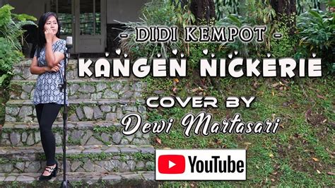 Kangen Nickerie Didi Kempot Cover By Dewi Martasari Youtube