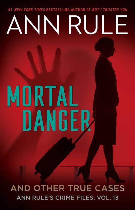 Mortal Danger And Other True Cases Ann Rule S Crime Files Book 13 Ebook Rule Ann Amazon