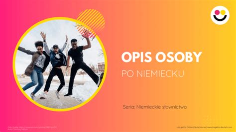 Opis Osoby Po Niemiecku Los Geht S