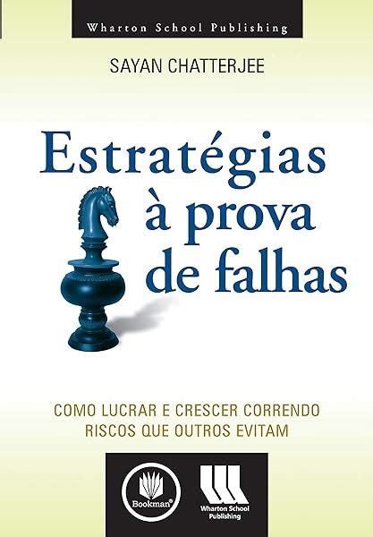 PDF Estratégias à Prova de Falha Como Lucrar e Crescer Correndo Riscos