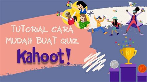 Tutorial Cara Mudah Buat Quiz Kahoot Youtube