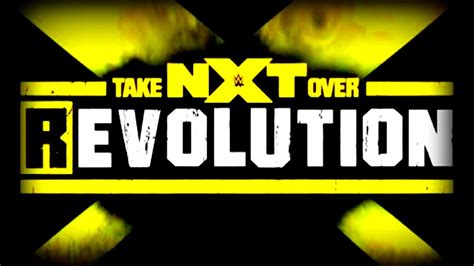 Wwe Nxt Take Over Revolution Review Awesome Show Youtube