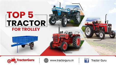 Top Tractor For Trolley List Of Best Performing Tractor Models