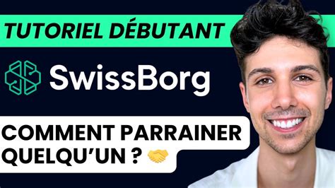 Comment Parrainer Un Autre Utilisateur Sur Swissborg Tutoriel