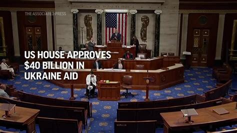 Us House Approves 40 Billion In Ukraine Aid