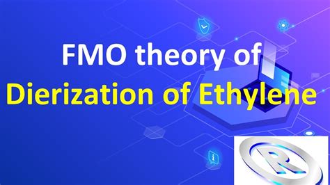 FMO theory of 2π 2π Cyclo Addition Dimerization of Ethylene YouTube