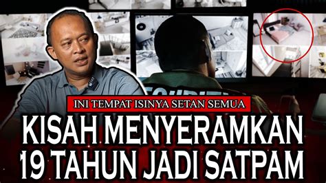 Kesaksian Satpam Paling Horor Setiap Shift Malam Gak Pernah Tenang