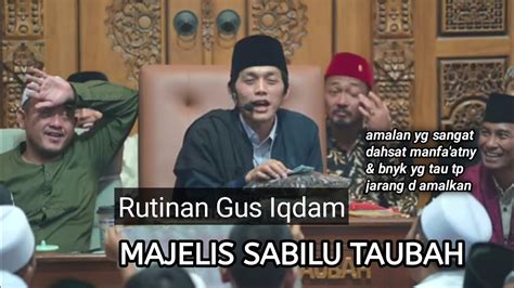 Rutinan Gus Iqdam Majelis Sabilu Taubah Banyak Orang Tersiksa Karena