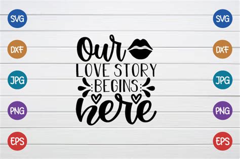 Our Love Story Begins Here Graphic By Designfactory · Creative Fabrica