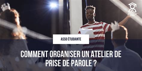 Comment Organiser Un Atelier De Prise De Parole