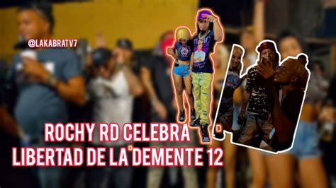 Rochy Rd Celebrando Con La Demente Su Libertad Youtube