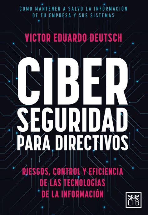 Libro Ciberseguridad Para Directivos Deutsch Victor