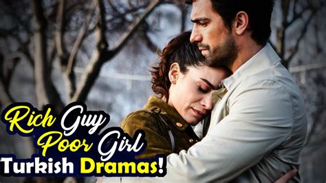 Top Best Rich Guy Poor Girl Romantic Turkish Dramas You Must Watch