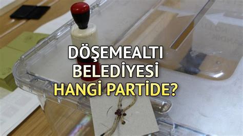 D Emealt Belediyesi Hangi Partide Antalya D Emealt Belediye