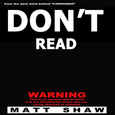 Don't Read: A Novel of Extreme Horror, Sex, and Gore by Matt Shaw - Audiobook - Audible.com.au