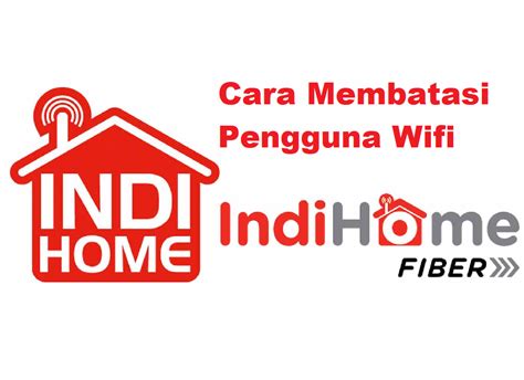 Tips Dan Cara Membatasi Pengguna Wifi Indihome