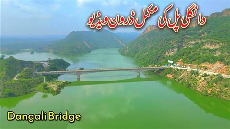 Dangali Bridge دانگلی پل Beautiful Village Mangla Dam Drone