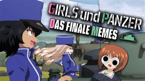 Girls Und Panzer Das Finale Memes 60fps Youtube