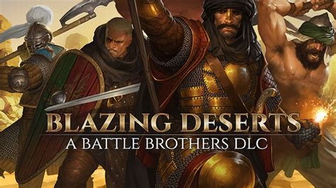 Battle Brothers DLC 'Blazing Deserts' announced | TechRaptor