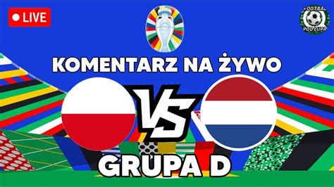 POLSKA vs HOLANDIA EURO2024 komentarz na żywo YouTube