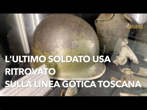 Linea Gotica L Ultimo Caduto Usa Ritrovato Sul Campo Di Battaglia Del