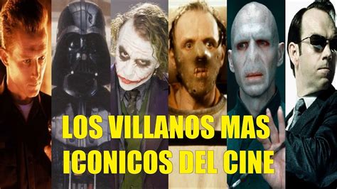 Los Villanos Mas Iconicos Del Cine Youtube