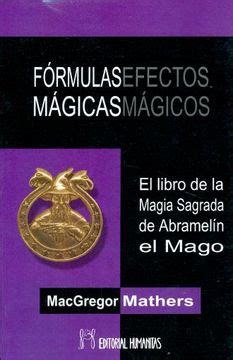 Libro F Rmulas M Gicas Efectos M Gicos De Macgregor Mathers Buscalibre