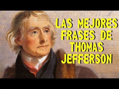 LAS MEJORES FRASES DE THOMAS JEFFERSON YouTube